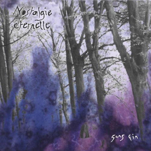 Nostalgie Eternelle - Sans Fin