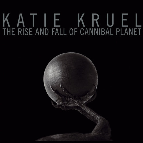 Katie Kruel - The Rise And Fall Of Cannibal Planet, SEJA 22
